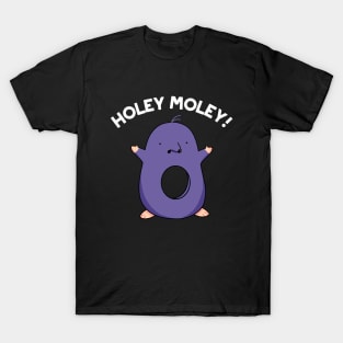 Holey Moley Cute Mole Pun T-Shirt